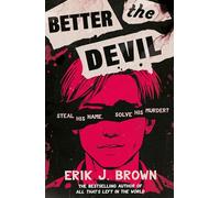 Better the Devil: get ready for queer mayhem in the gritty psychological thriller from the bestselling author of All That's Left in the World