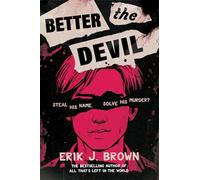 Better The Devil: Queer dark YA thriller from the bestselling author of All That's Left in the World