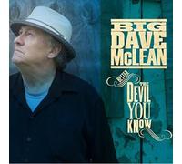 Big Dave McLean – Better the Devil You Know – CD