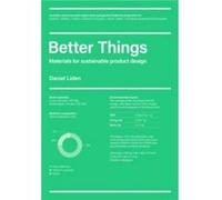Daniel Liden – Better Things – Matériaux pour la conception de produits durables