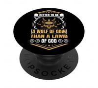 Better to Be a Wolf of Odin Than a Lamb of God Viking PopSockets PopGrip Adhésif