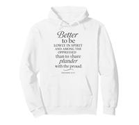 Better to Be Lowly in Spirit Proverbs 16:19 Verse biblique Pray Sweat à Capuche