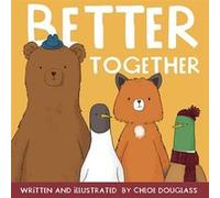Better Together by Chloe Douglass Chloe Douglass (Auteur)