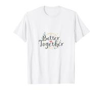 Better Together: Citation d'amour des Couples romantiques T-Shirt, Homme, Blanc, S