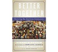 Better Together Don Cohen, Lewis M. Feldstein, Robert D. Putnam (Auteur)