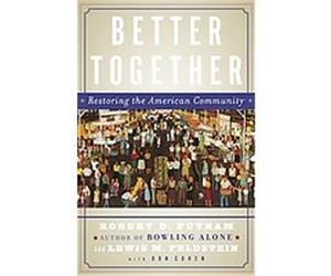 Better Together Don Cohen, Lewis M. Feldstein, Robert D. Putnam (Auteur)