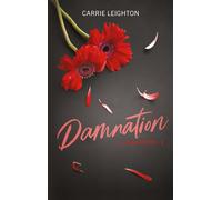 Better - tome 2 - Damnation - Carrie Leighton - Hachette Romans - broché - Roman adolescent