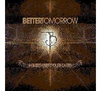Better Tomorrow - Home is Where Your. [Import]