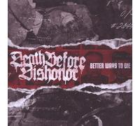 Better Ways To Die (CD) Death Before Dishonor