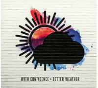 Better Weather by With Confidence (2016-08-03)