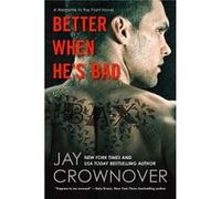Better When He'S Bad: A Welcome To The Point Novel (Paperback) Jay Crownover, (Auteur)