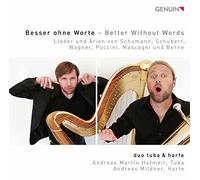 Better Without Words. Lieder et airs d'opéras transcrits Harpe. Duo Tuba & harfe. [Import]