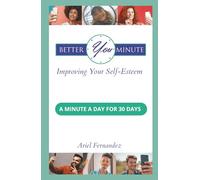 Better You Minute: Improving Your Self-Esteem