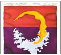 Betti Dino & Van Der Noot - September's New Moon [Import]