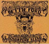 Bettie Ford - Singapore Sling [Import]