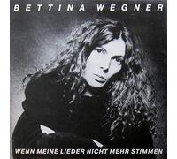 Bettina Wegner - Wenn Meine Lieder Nicht Mehr stimmen [Import]