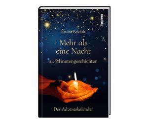 Bettine Reichel Mehr als eine Nacht: 24 Minutengeschichten.Der Adventska (Relié)