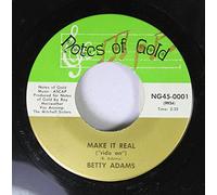 BETTY ADAMS - BETTY ADAMS 45 RPM MAKE IT REAL / TOO MUCH GOIN' ON