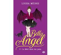 Betty Angel, T2 : La mort dans ma peau