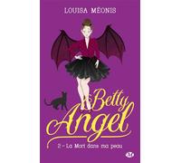 Betty Angel – Tome 2 : La mort dans ma peau – Bragelonne