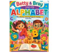 Betty & Bray Learn the ALPHABET: Mini Stories, Coloring Pages & Tracing Activities