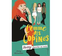 Betty cherche sa voix Comme des copines, tome 2 - Jenny Mclachlan - La Martiniere Jeunesse - broché - Roman junior dès 9 ans