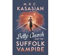 Betty Church and the Suffolk Vampire