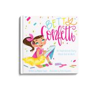 Betty Confetti: An Inspirational Story About God At Work