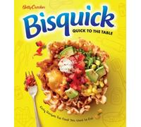 Betty Crocker Bisquick Quick To The Table