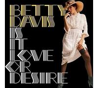 BETTY DAVIS - IS IT LOVE OR DESIRE VINYL LP NEUF