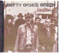 Betty Goes Green - I Love it/Go Down (1994) [Import]