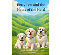 Betty Lou and the Heart of the Herd: Thundering Herd Fables: Book 1