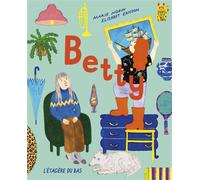 Betty - Marie Norin - L'etagere Du Bas - relié - Album jeunesse
