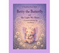 Betty the Butterfly and the Light We Share