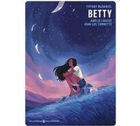 Betty Tiffany McDaniel (Auteur), Amélie Causse (Illustration), Jean-Luc Cornette (Auteur)