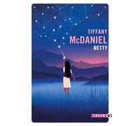 Betty - Tiffany McDaniel - Gallmeister - Poche - Roman
