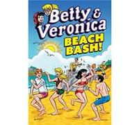 Betty Veronica Beach Bash by Archie Superstars Archie Superstars (Auteur)