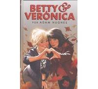 Betty & Veronica Por Adam Hughes Hughes, Adam (Auteur)