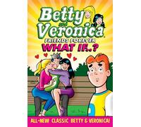 Betty Veronica What If by Archie Superstars Archie Superstars (Auteur)