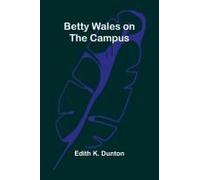 Betty Wales On The Campus