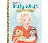 Betty White Collectors Edition by Margeaux Lucas Margeaux Lucas (Auteur)