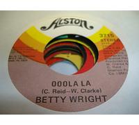 BETTY WRIGHT 45 RPM Ooola La / To Love and Be Loved