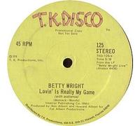 BETTY WRIGHT / LOVIN IS REALLY MY GAME