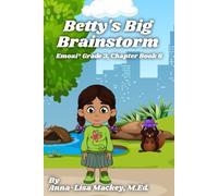 Betty's Big Brainstorm: Emozi® Grade 3, Chapter Book 6
