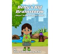 Betty's Big Brainstorm: Emozi® Grade 3, Chapter Book 6 (Ollie And Friends In Grade 3)