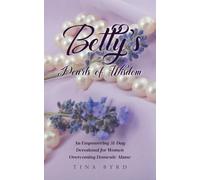 Betty's Pearls of Wisdom: An Empowering 31-Day Devotional for Women Overcoming Domestic Abuse