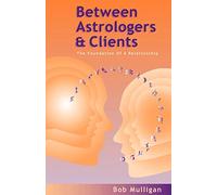 Between Astrologers and Clients: The Foundation of a Relationship