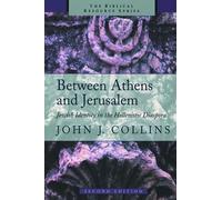Between Athens and Jerusalem: Jewish Identity in the Hellenistic Diaspora