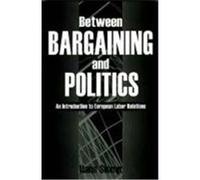 Between Bargaining and Politics Hans Slomp (Auteur)