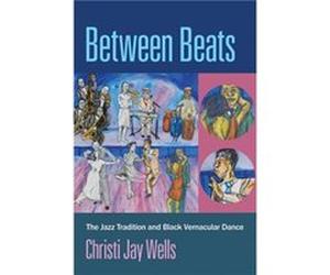 Between Beats - Wells Christi Jay Assistant Professor of Musicology Assistant Professor of Musicology Arizona State University - Oxford University Press I Wells Christi Jay Assistant Professor of Musi
